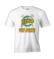 Hero Busy Saving the World Beyaz Erkek Tshirt