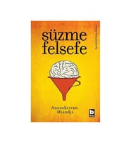 Süzme Felsefe Anooshirvan Miandji Bilgi Yayınevi