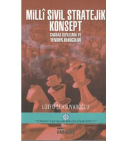 MİLLÎ SİVİL STRATEJİK KONSEPT/ÇAĞDAŞ KIZIL ELMA VE YENİDEN ÜLKÜCÜLÜK-LÜTFÜ ŞEHSUVAROĞLU