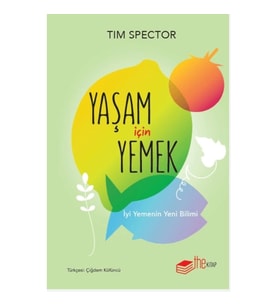 Yaşam İçin Yemek - İyi Yemenin Yeni Bilimi