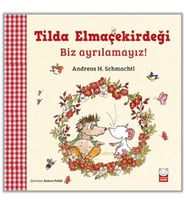 Tilda Elmaçekirdeği Biz Ayrılamayız!