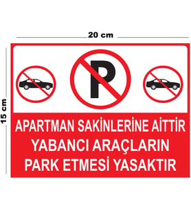 Metal Apartman Sakinlerine Aittir Yabancı Araçların Park Etmesi Yasaktır 15cm x 20cm Uyarı Levhası Yönlen