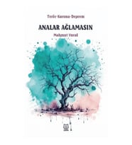 Analar Ağlamasın -Terör - Korona - Deprem