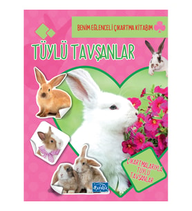 Tüylü Tavşanlar - Benim Eğlenceli Çıkartma Kitabım