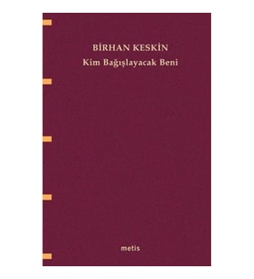 Kim Bağışlayacak Beni
