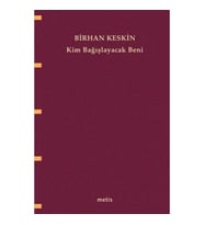 Kim Bağışlayacak Beni