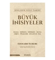 Büyük İnisiyeler Dinlerin Gizli Tarihi