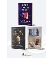 Gece Yarısı Treni/Matt Haig - Yitik Kızlar/Alex Michaelides - Engelsiz/Furkan Özen