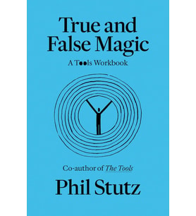 True And False Magic: A Tools Workbook