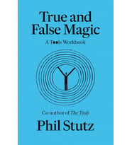 True And False Magic: A Tools Workbook