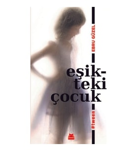 Eşikteki Çocuk #Tween - Ebru Güzel