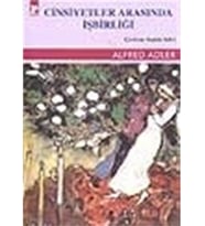 ARASINDA İŞBİRLİĞİ: Kadın-Erkek Aşk-Evlilik ve Cinsellik Üzerine Yazılar