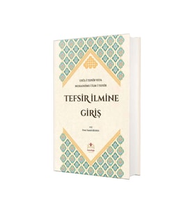Tefsir Ilmine Giriş / Usul-i Tefsir Veya Mukaddime-i Ilm-i Tefsir