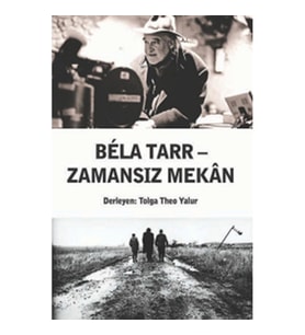 Bela Tarr Zamansız Mekan