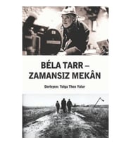 Bela Tarr Zamansız Mekan