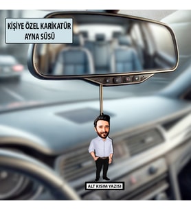 Kişiye Özel Karikatür Erkek Ayna Süsü – Araç İçi Esprili Hediyelik