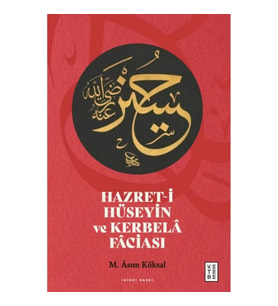 Hazret-i Hüseyin ve Kerbelâ Fâciası