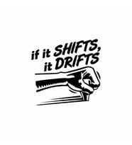 If It Shifts It Drifts Araba Sticker siyah 16x16 CM (Siyah)