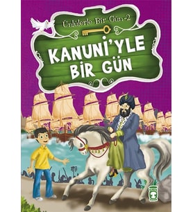 KANUİYLE BİR GÜN ( ÜNLÜLERLE BİR GÜN 2 ) - TİMAŞ ÇOCUK YAYINLARI (Karışık)