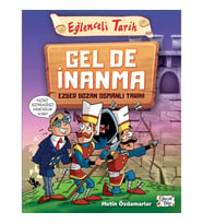 Gel De İnanma - Ezber Bozan Osmanlı Tarihi
