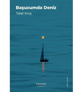 Başucumda Deniz - Talat Kırış