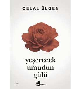 Yeşerecek Umudun Gülü