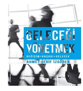 Geleceği Yönetmek