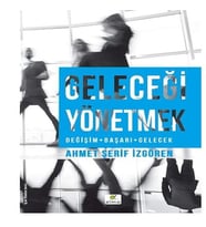 Geleceği Yönetmek