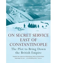 On Secret Service East Of Constantinople: The Plot To Bring Down The British Empire (Krem)