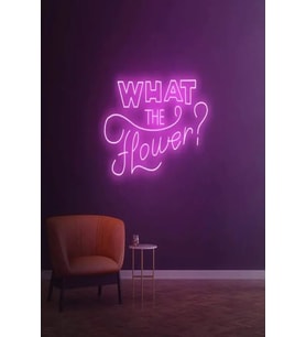 WHAT THE Flower? Yazılı Neon Tabela