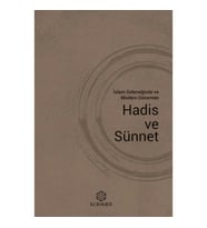 İslam Geleneğinde ve Modern Dönemde Hadis ve Sünnet