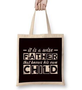 Wise Father Knows His Own Child Papa Dad Daddy Stepdad Poppa Bez Çanta Uzun Saplı