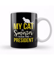 My Cat Is Smarter Than The President Funny Cat Kupa Bardak Porselen