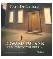 Edward Tulane ve Mucizevi Yolculuk (Ciltli)
