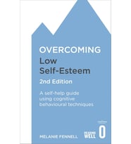 Overcoming Low Self-Esteem, 2Nd Edition: A Self-Help Guide Using Cognitive Behavioural Techniques (O