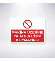 Makine Üzerine Yabancı Cisim Koymayınız