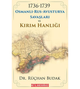 1736-1739 OSMANLI-RUS-AVUSTURYA SAVAŞLARI VE KIRIM HANLIĞI