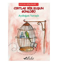 Cırtlak Bir Kuşun Günlüğü / Hayvan Günlükleri 1
