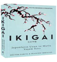 Ikigai - Japonların Uzun ve Mutlu Yaşam Sırrı