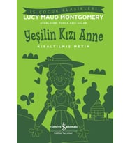 Yeşilin Kızı Anne - Kısaltılmış Metin