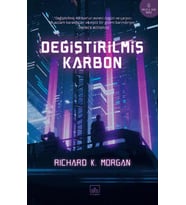İthaki - Değiştirilmiş Karbon - Richard K.Morgan