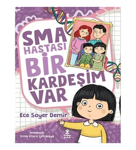Sma Hastası Bir Kardeşim Var