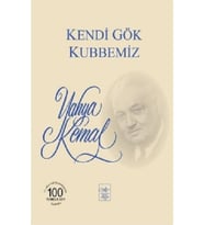 Kendi Gök Kubbemiz Yahya Kemal Beyatlı