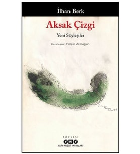 Aksak Çizgi - Yeni Söyleşiler - İlhan Berk