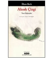 Aksak Çizgi - Yeni Söyleşiler - İlhan Berk