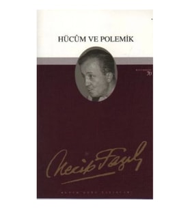 Hücum ve Polemik : 53 - Necip Fazıl Bütün Eserleri