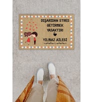 Kişiye Özel Üretim Dışarıdan Stres Getirmek Yasaktır Yılmaz Ailesi Yazılı Kapı Önü Paspası