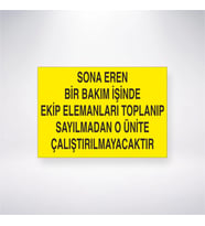 Sona Eren Bir Bakım İşinde Ekip Elemanları Toplanıp Sayılmadan O Ünite Çalıştırılmayacaktır