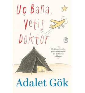Uç Bana, Yetiş Doktor