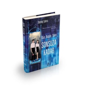 Dün, Bugün, Yarın Ve Sonsuza Kadar - Ciltli